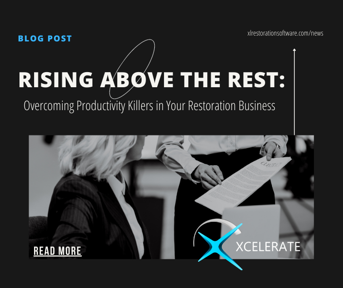 Rising Above the Rest: Overcoming Productivity Killers in Your Restoration Business